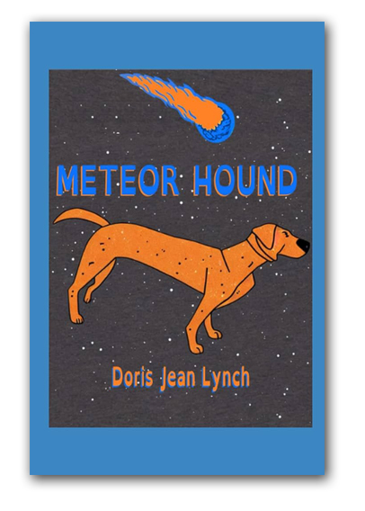 Meteor Hound by Doris Jean Lynch