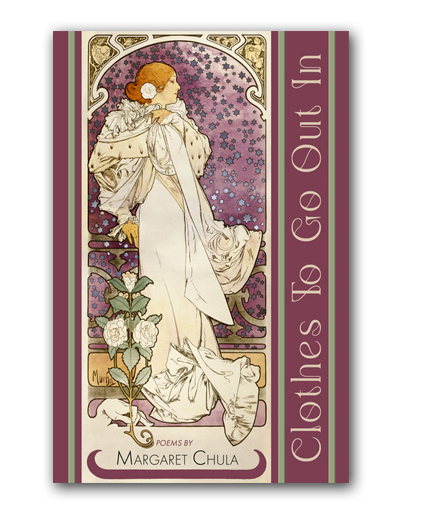 Cover of Clothes to Go Out in by Margaret Chula